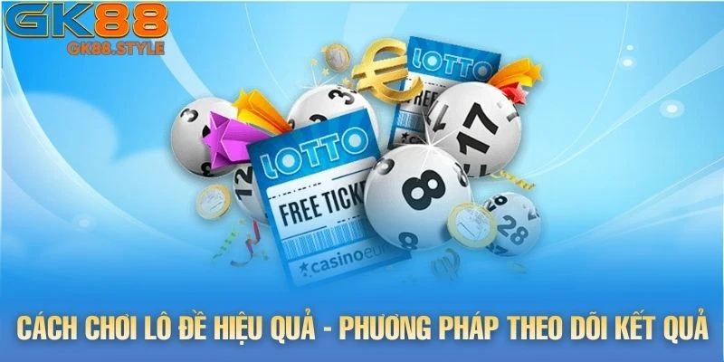 Cách Chơi Lô Đề